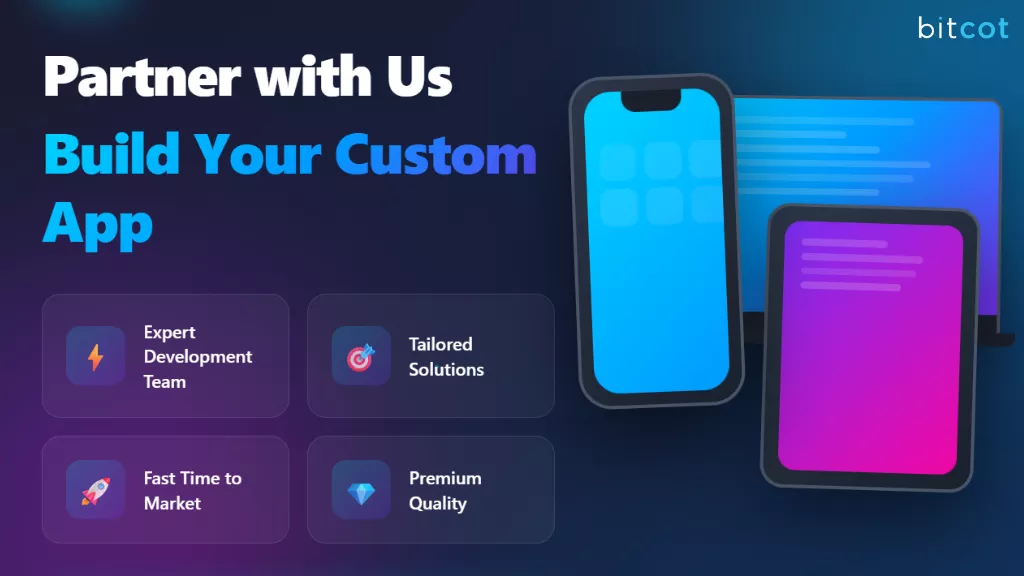 Bitcot to Build Your Custom Mobile App
