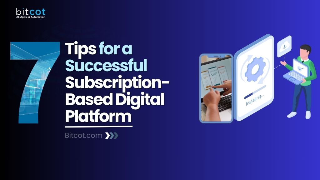 Subscription-Based Digital Platform Tips