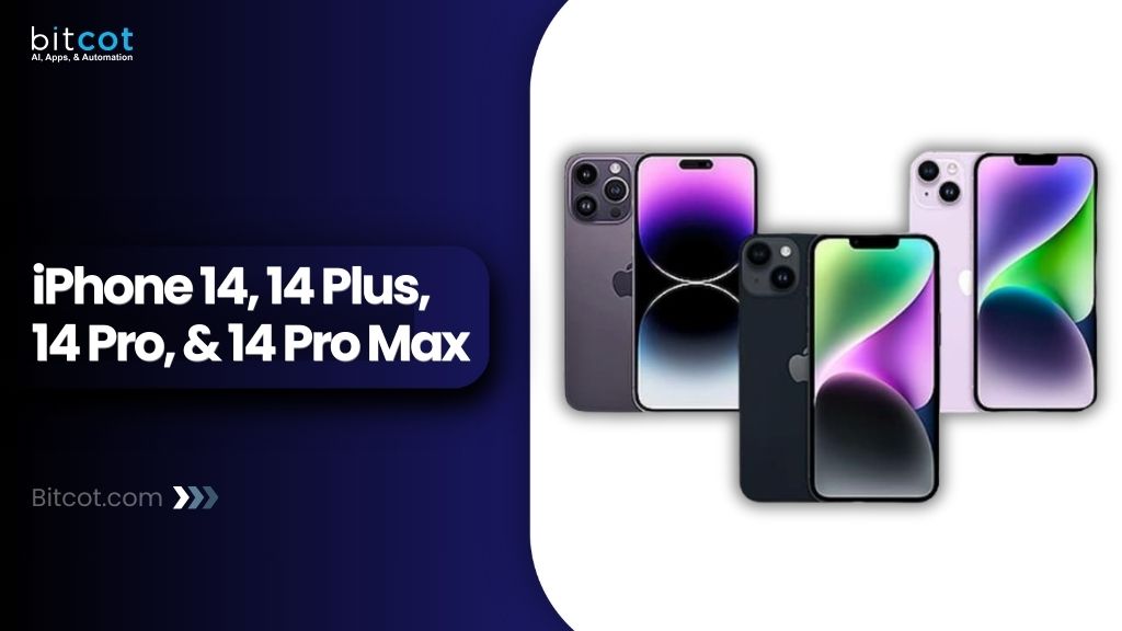 iPhone 14, 14 Plus, 14 Pro, & 14 Pro Max