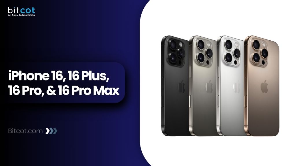 iPhone 16, 16 Plus, 16 Pro, & 16 Pro Max