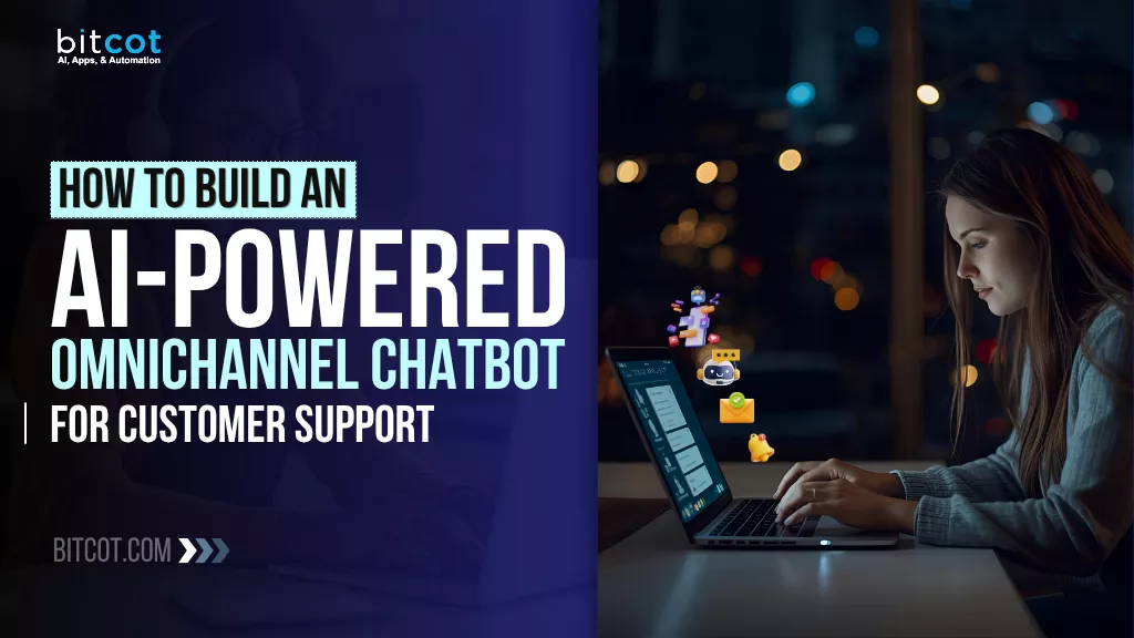 Build AI Powered Omnichannel Chatbot