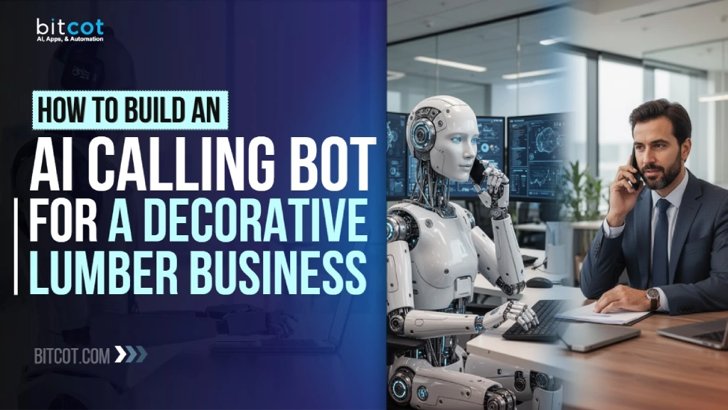 Build AI Calling Bot for a Decorative Lumber Business