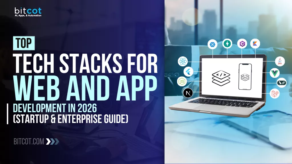 Top Tech Stacks for Web and App Development