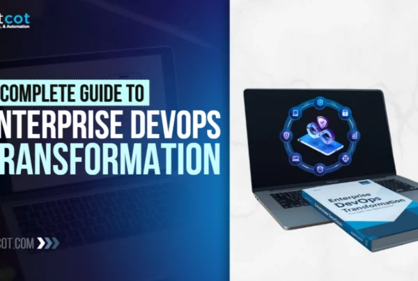 Enterprise DevOps Transformation