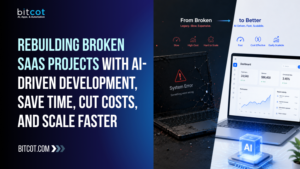Rebuilding Broken SaaS Projects with AI-Driven Development_ Save Time, Cut Costs, and Scale Faster
