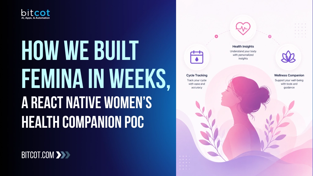 How We Built Femina in Weeks: A React Native Women’s Health Companion PoC